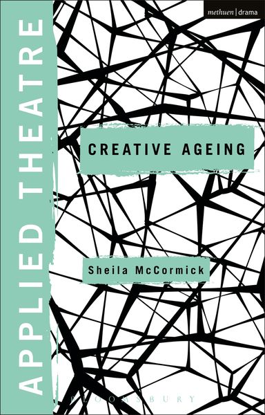 Produktbild: Applied Theatre: Creative Ageing