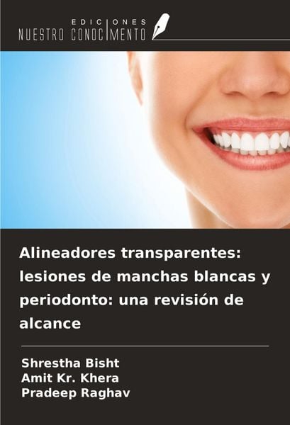 Produktbild: Alineadores transparentes: lesiones de manchas blancas y periodonto: una revisi&oacute;n de alcance