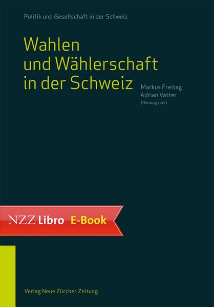 Produktbild: Wahlen und W&auml;hlerschaft in der Schweiz