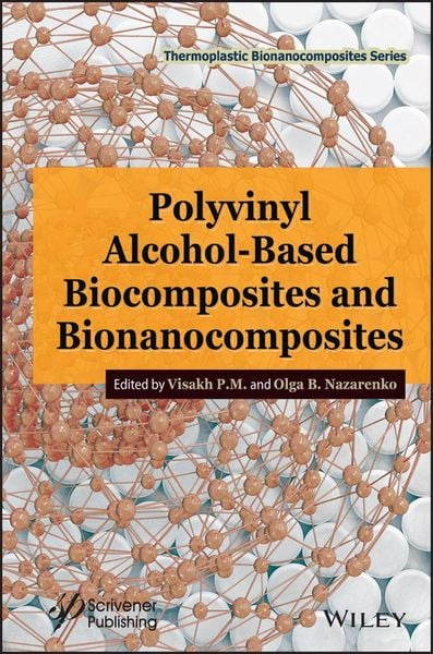 Produktbild: Polyvinyl Alcohol-Based Biocomposites and Bionanocomposites