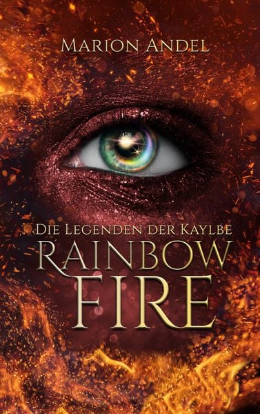 Rainbow Fire, Taschenbuch von Marion Andel, BoD – Books on Demand, 9783756840281
