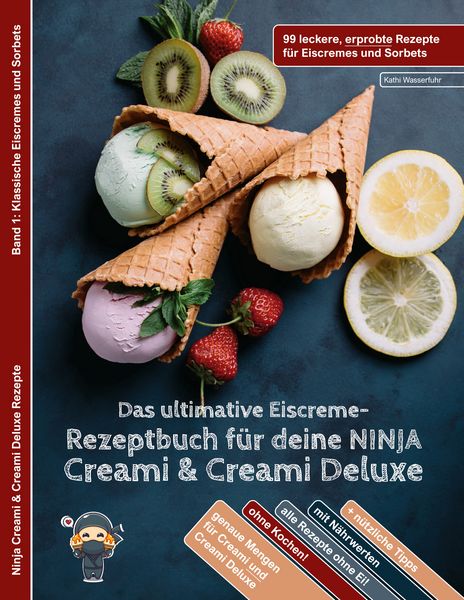 Produktbild: Das ultimative Eiscreme-Rezeptbuch f&uuml;r deine NINJA Creami & Creami Deluxe