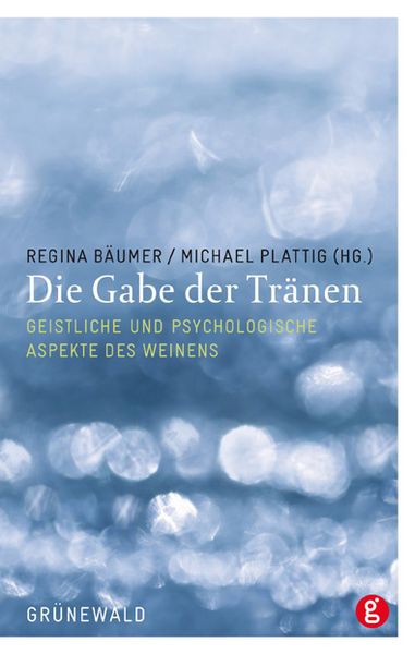Produktbild: Die Gabe der Tr&auml;nen