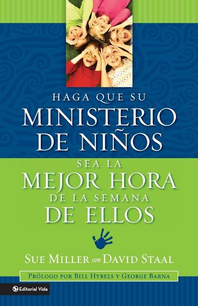 Produktbild: El Haga Que Su Ministerio de Ni&iquest;&iquest;os Sea La Mejor Hora de la Semana de Ellos = Making Your Children's Ministry the Best Hour of Every Kid's Week