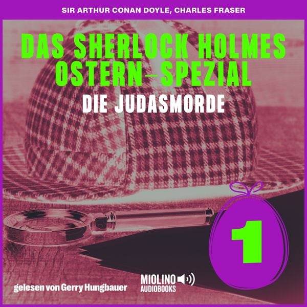 Die Judasmorde (Das Sherlock Holmes Ostern-Spezial, Folge 1) - Arthur Conan Doyle , Charles Fraser, Audio, 9783711902849