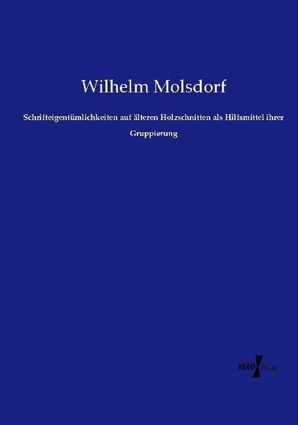 Produktbild: Schrifteigent&uuml;mlichkeiten auf &auml;lteren Holzschnitten als Hilfsmittel ihrer Gruppierung