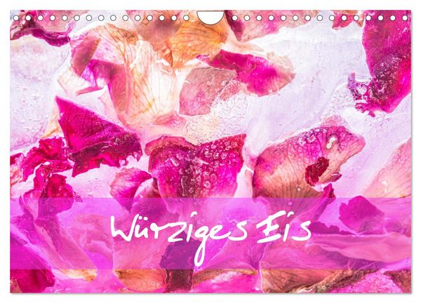 Würziges Eis (Wandkalender 2026 DIN A4 quer), CALVENDO Monatskalender