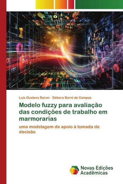 Produktbild: Modelo fuzzy para avalia&ccedil;&atilde;o das condi&ccedil;&otilde;es de trabalho em marmorarias