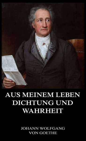 Produktbild: Aus meinem Leben, Dichtung und Wahrheit
