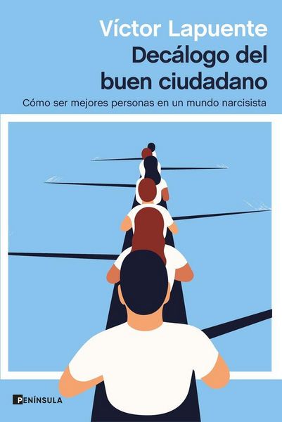 Produktbild: Dec&aacute;logo del buen ciudadano : c&oacute;mo ser mejores personas en un mundo narcisista