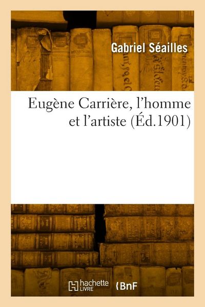 Produktbild: Eug&egrave;ne Carri&egrave;re, l'homme et l'artiste