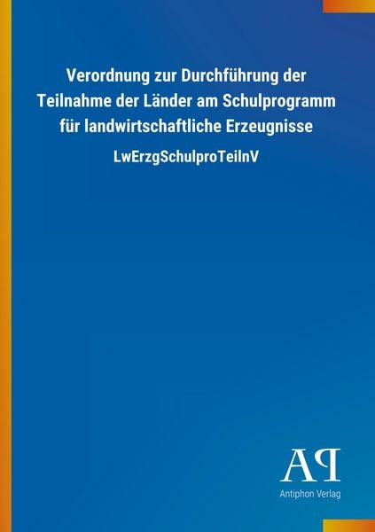 Produktbild: Verordnung zur Durchf&uuml;hrung der Teilnahme der L&auml;nder am Schu