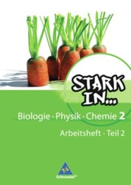 Stark in Biologie, Physik, Chemie 2 Teil 2. Arbeitsheft. - Ausgabe 2008, Geheftet von , Schroedel, 9783507771291