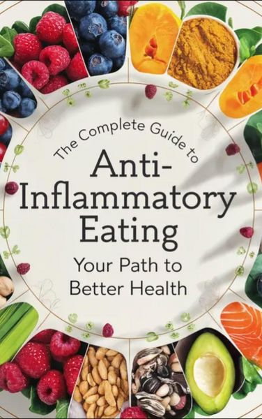 Produktbild: The Complete Guide to Anti-Inflammatory Eating