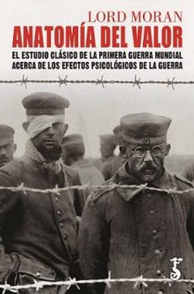 Produktbild: Anatom&iacute;a del valor : el estudio cl&aacute;sico de la Primera Guerra Mundial acerca de los efectos psicol&oacute;gicos de la guerra