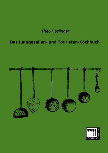 Produktbild: Das Junggesellen- und Touristen-Kochbuch