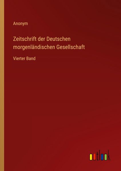 Zeitschrift der Deutschen morgenländischen Gesellschaft, Taschenbuch von , Outlook, 9783368391522