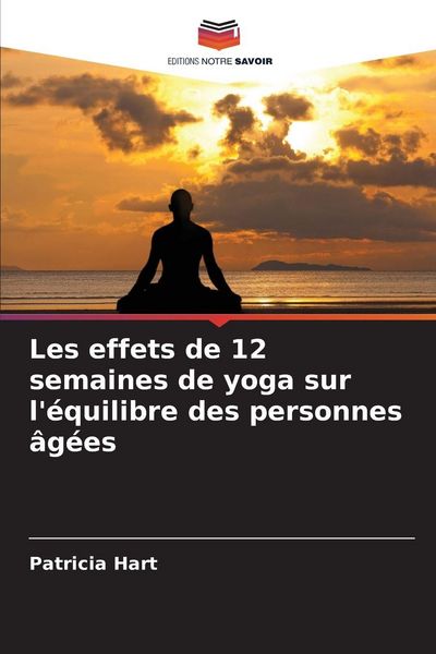 Produktbild: Les effets de 12 semaines de yoga sur l'&eacute;quilibre des personnes &acirc;g&eacute;es