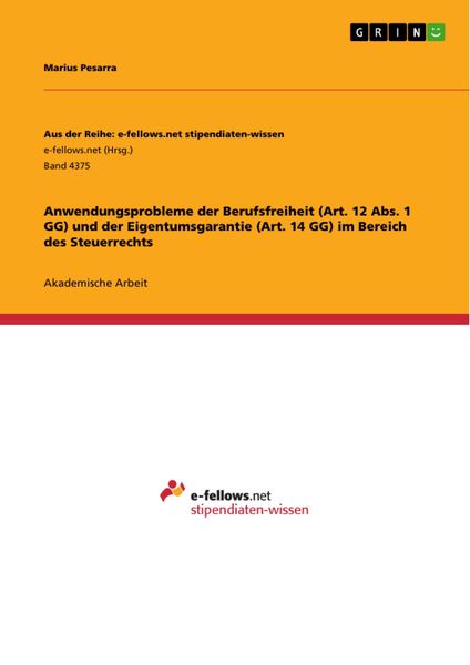 Produktbild: Anwendungsprobleme der Berufsfreiheit (Art. 12 Abs. 1 GG) und der Eigentumsgarantie (Art. 14 GG) im Bereich des Steuerrechts