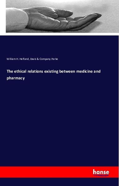 Produktbild: The ethical relations existing between medicine and pharmacy