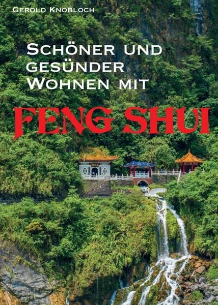 Produktbild: Sch&ouml;ner und ges&uuml;nder Wohnen mit Feng Shui