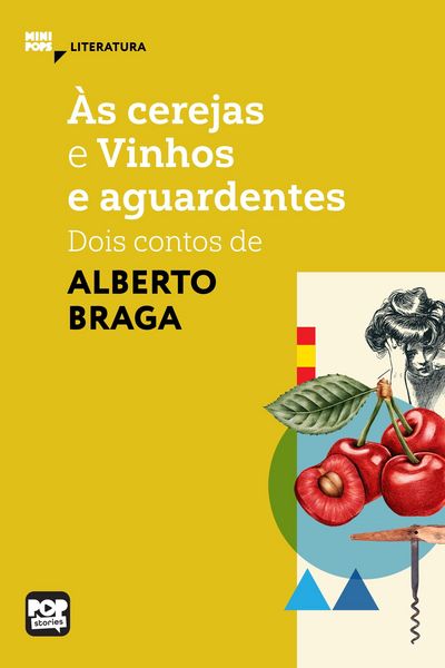 Produktbild: &Agrave;s cerejas e Vinhos e aguardentes: Dois contos de Alberto Braga