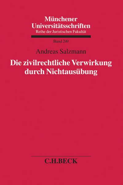Produktbild: Die zivilrechtliche Verwirkung durch Nichtaus&uuml;bung