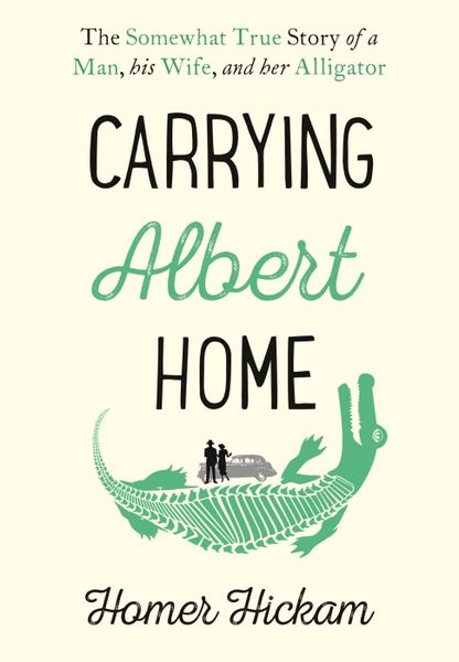 Produktbild: Hickam, H: Carrying Albert Home