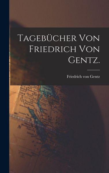 Produktbild: Tageb&uuml;cher von Friedrich von Gentz.