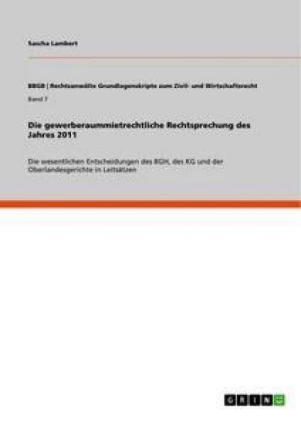 Produktbild: Die gewerberaummietrechtliche Rechtsprechung des Jahres 2011