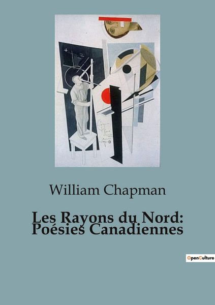 Produktbild: Les Rayons du Nord: Po&eacute;sies Canadiennes