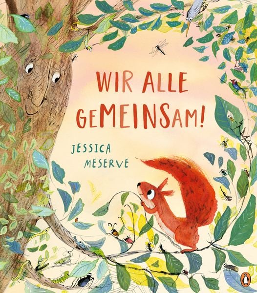 Wir alle geMEINSam!, Gebundene Ausgabe von Jessica Meserve, Penguin Junior, 978-3-328-30390-9