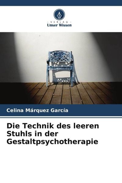 Produktbild: Die Technik des leeren Stuhls in der Gestaltpsychotherapie