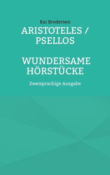 Produktbild: Aristoteles / Psellos: Wundersame H&ouml;rst&uuml;cke
