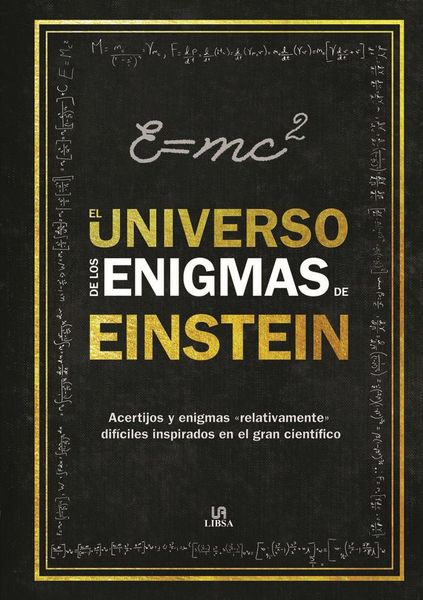 Produktbild: El universo de los enigmas de Einstein : acertijos y enigmas "relativamente" dif&iacute;ciles inspirados en el gran cient&iacute;fico