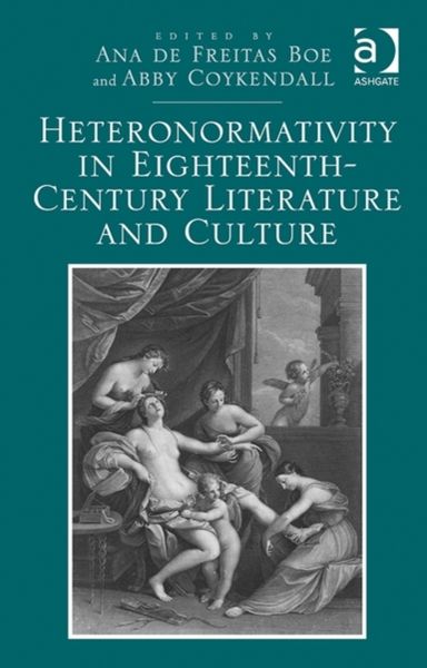 Produktbild: Boe, A: Heteronormativity in Eighteenth-Century Literature a