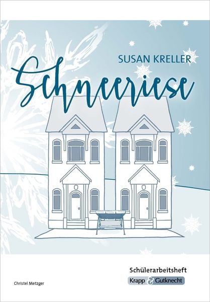Produktbild: Schneeriese &ndash; Susan Kreller &ndash; Sch&uuml;lerarbeitsheft