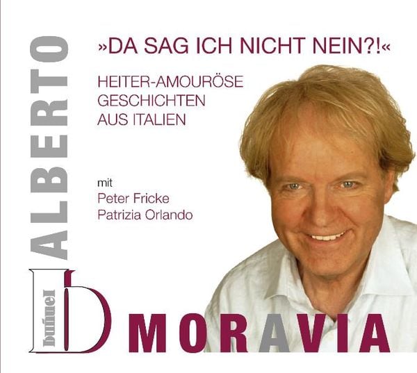 Produktbild: Alberto Moravia - "Da sag ich nicht nein?!" Heiter-amour&ouml;se Geschichten aus Italien