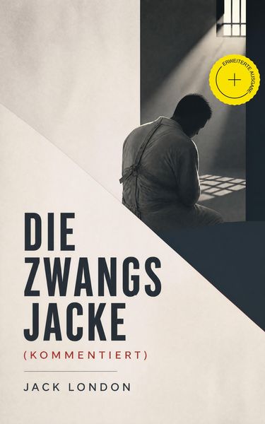 Produktbild: Die Zwangsjacke (Kommentiert)