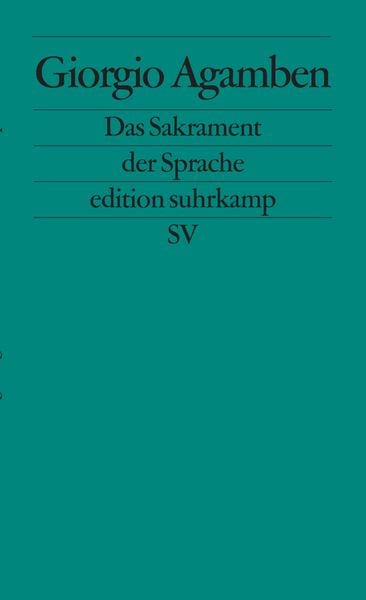 Das Sakrament der Sprache, Taschenbuch von Giorgio Agamben, Suhrkamp, 978-3-518-12606-6