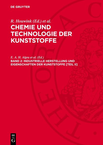 Produktbild: Industrielle Herstellung und Eigenschaften der Kunststoffe [Teil II]