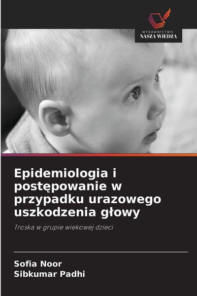 Produktbild: Epidemiologia i post&iquest;powanie w przypadku urazowego uszkodzenia g&iquest;owy