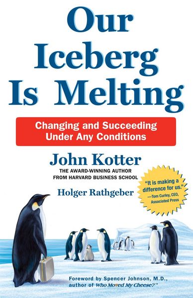 Our Iceberg is Melting, Gebundene Ausgabe von John Kotter,Holger Rathgeber, Pan Macmillan, 978-1-5098-3011-4