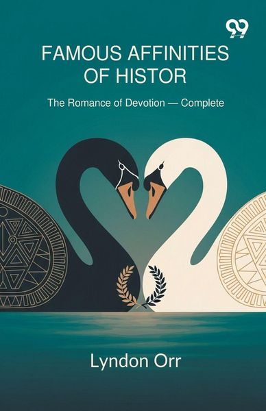 Produktbild: Famous Affinities Of History The Romance of Devotion - Complete