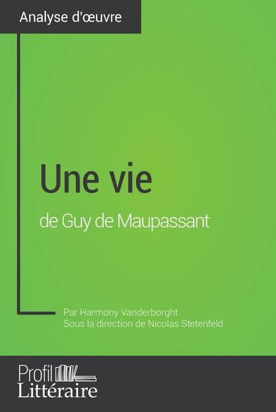 Produktbild: Une vie de Guy de Maupassant (Analyse approfondie)