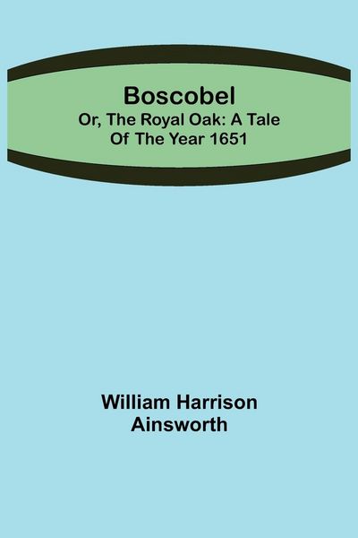 Produktbild: Boscobel; or, the royal oak