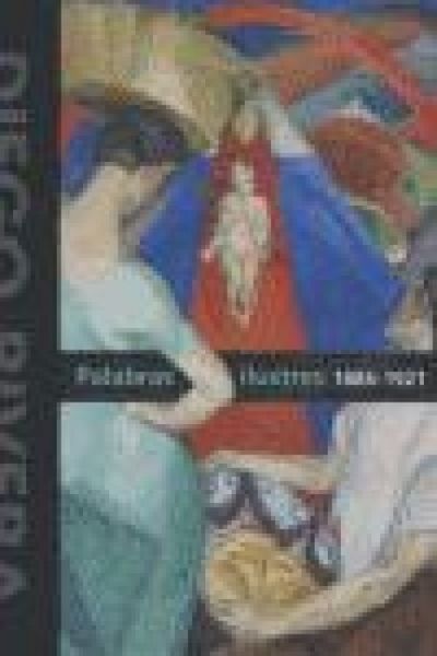 Produktbild: Diego Rivera : palabras ilustres, 1886-1921