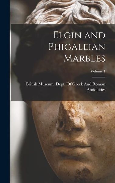 Produktbild: Elgin and Phigaleian Marbles; Volume 1