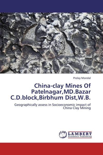 Produktbild: China-clay Mines Of Patelnagar,MD.Bazar C.D.block,Birbhum Dist,W.B.