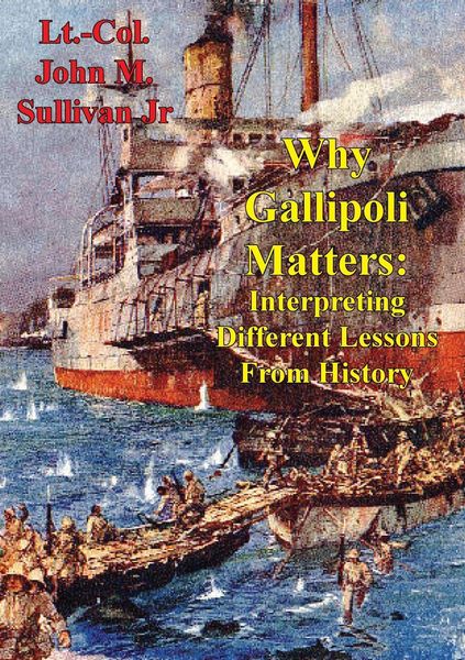Produktbild: Why Gallipoli Matters: Interpreting Different Lessons From History